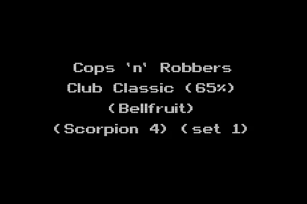 Cops 'n' Robbers Club Classic (65%) (Bellfruit) (Scorpion 4) (set 1)