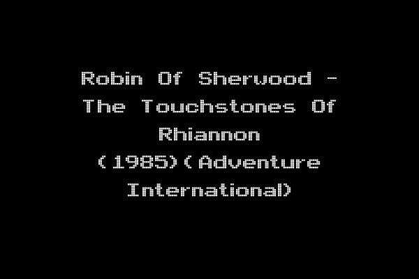 Robin Of Sherwood - The Touchstones Of Rhiannon (1985)(Adventure International)