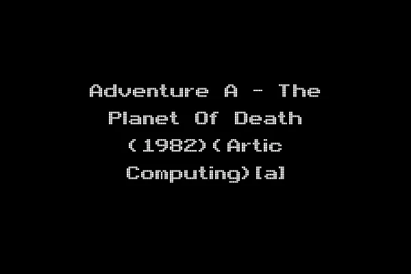 Adventure A - The Planet Of Death (1982)(Artic Computing)[a]