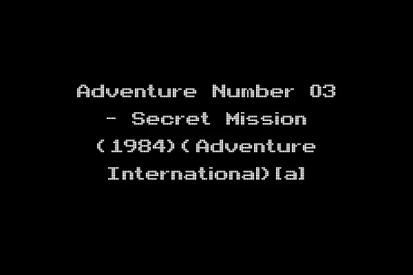 Adventure Number 03 - Secret Mission (1984)(Adventure International)[a]