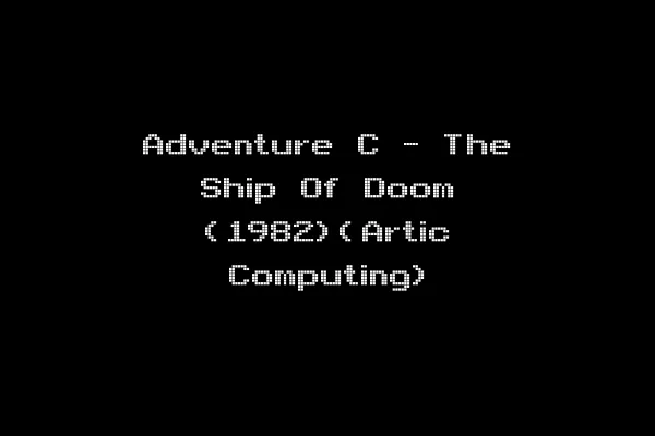Adventure C - The Ship Of Doom (1982)(Artic Computing)