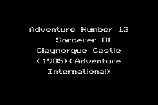 Adventure Number 13 - Sorcerer Of Claymorgue Castle (1985)(Adventure International)
