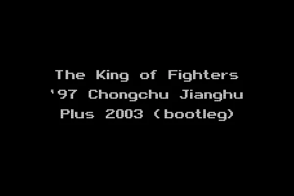The King of Fighters '97 Chongchu Jianghu Plus 2003 (bootleg)