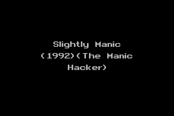 Slightly Manic (1992)(The Manic Hacker)