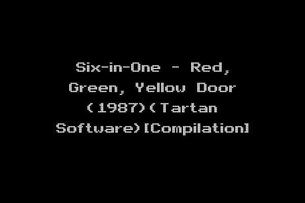 Six-in-One - Red, Green, Yellow Door (1987)(Tartan Software)[Compilation]