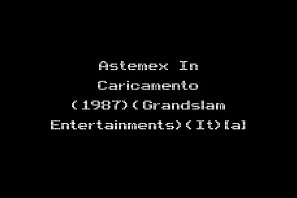 Astemex In Caricamento (1987)(Grandslam Entertainments)(It)[a]