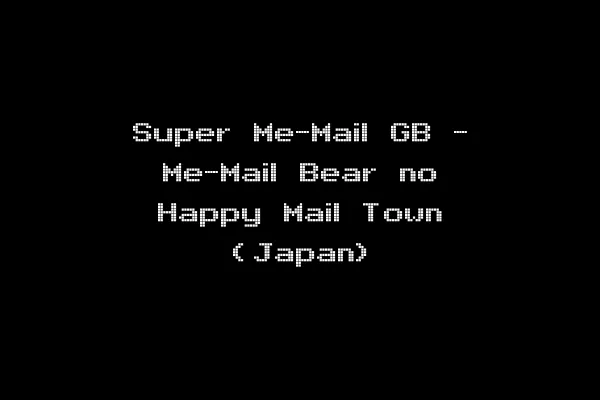 Super Me-Mail GB - Me-Mail Bear no Happy Mail Town (Japan)