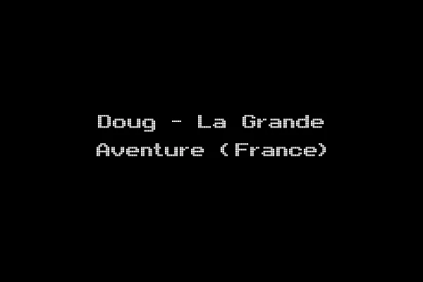 Doug - La Grande Aventure (France)