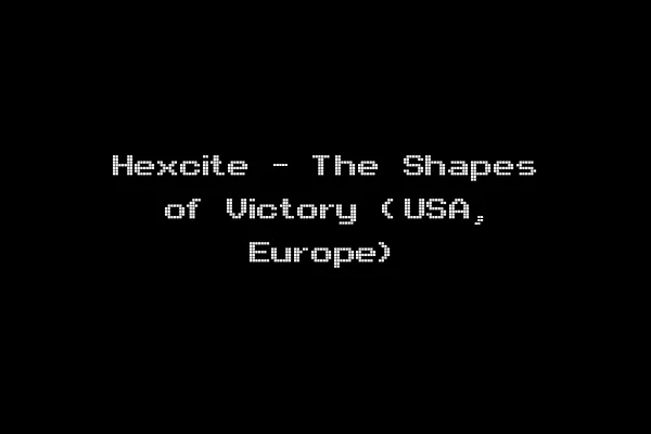 Hexcite - The Shapes of Victory (USA, Europe)