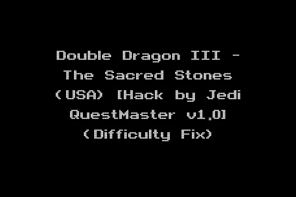 Double Dragon III - The Sacred Stones (USA) [Hack by Jedi QuestMaster v1.0] (Difficulty Fix)