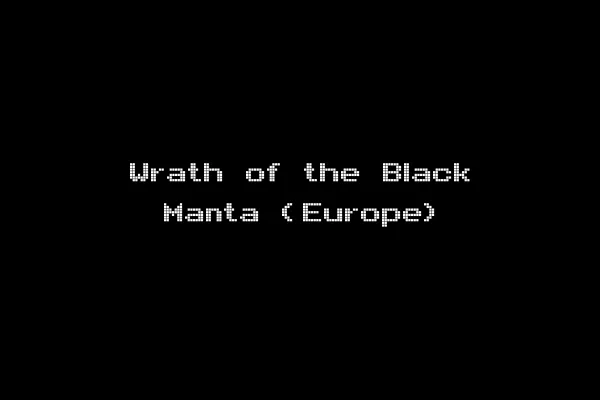 Wrath of the Black Manta (Europe)