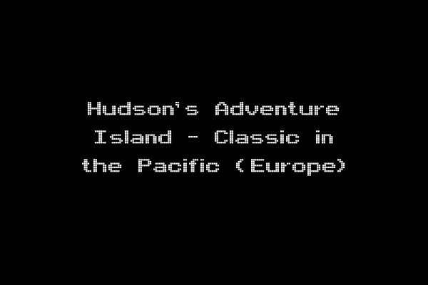 Hudson's Adventure Island - Classic in the Pacific (Europe)
