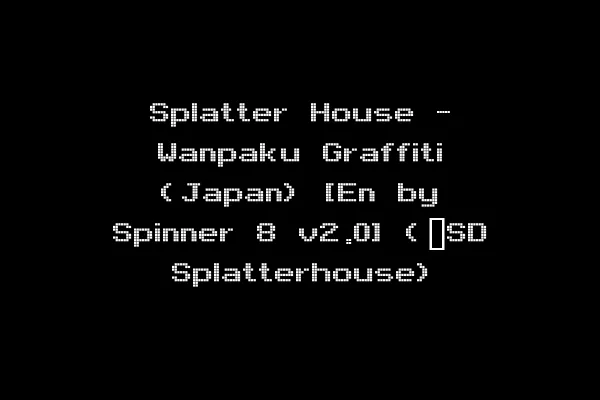Splatter House - Wanpaku Graffiti (Japan) [En by Spinner 8 v2.0] (~SD Splatterhouse)