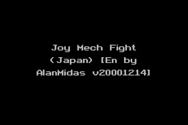 Joy Mech Fight (Japan) [En by AlanMidas v20001214]
