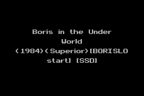 Boris in the Under World (1984)(Superior)[BORISLO start] [SSD]
