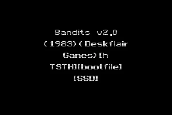 Bandits v2.0 (1983)(Deskflair Games)[h TSTH][bootfile] [SSD]