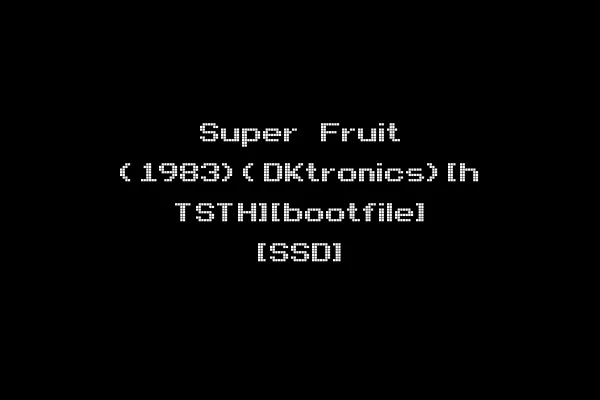 Super Fruit (1983)(DKtronics)[h TSTH][bootfile] [SSD]