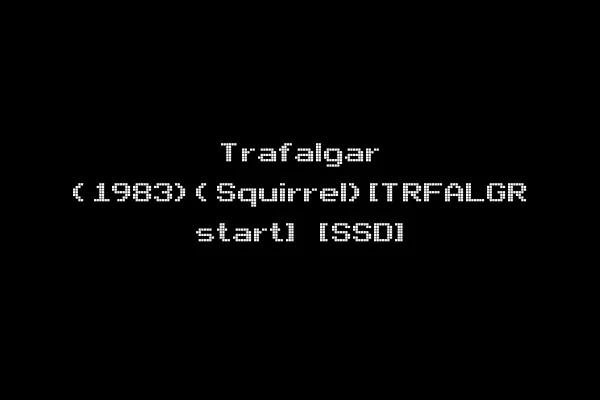 Trafalgar (1983)(Squirrel)[TRFALGR start] [SSD]