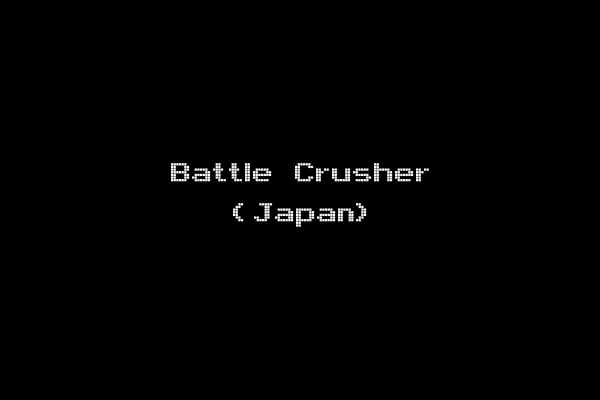 Battle Crusher (Japan)