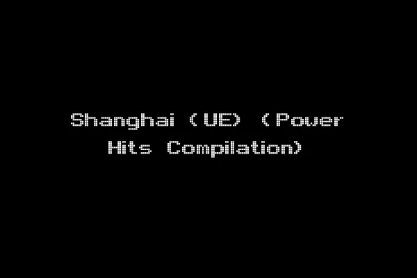 Shanghai (UE) (Power Hits Compilation)