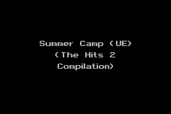 Summer Camp (UE) (The Hits 2 Compilation)