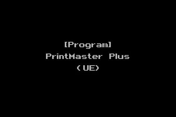 [Program] PrintMaster Plus (UE)