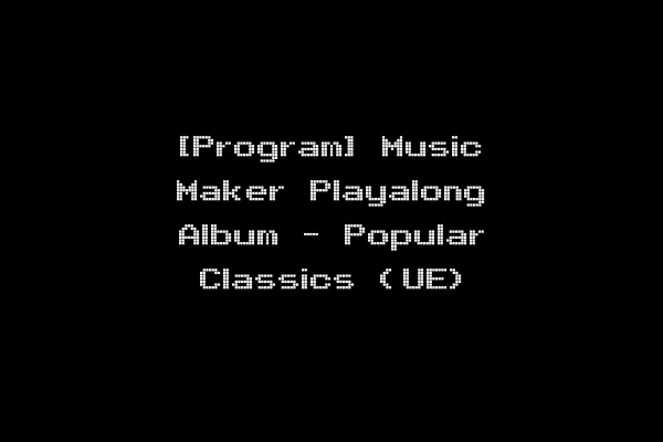 [Program] Music Maker Playalong Album - Popular Classics (UE)