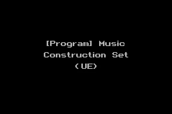 [Program] Music Construction Set (UE)