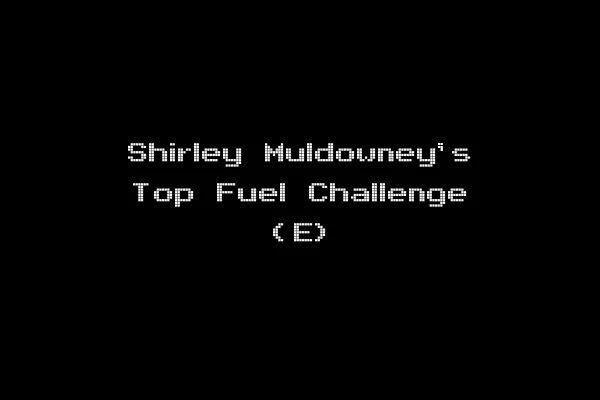 Shirley Muldowney's Top Fuel Challenge (E)