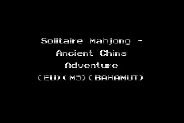 Solitaire Mahjong - Ancient China Adventure (EU)(M5)(BAHAMUT)