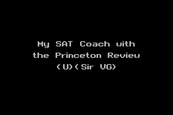 My SAT Coach with the Princeton Review (U)(Sir VG)