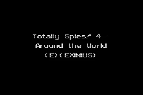 Totally Spies! 4 - Around the World (E)(EXiMiUS)