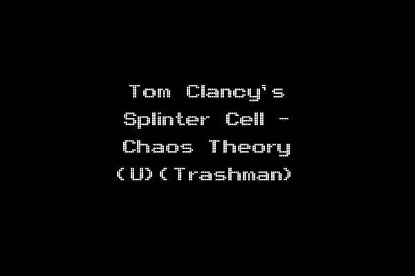 Tom Clancy's Splinter Cell - Chaos Theory (U)(Trashman)