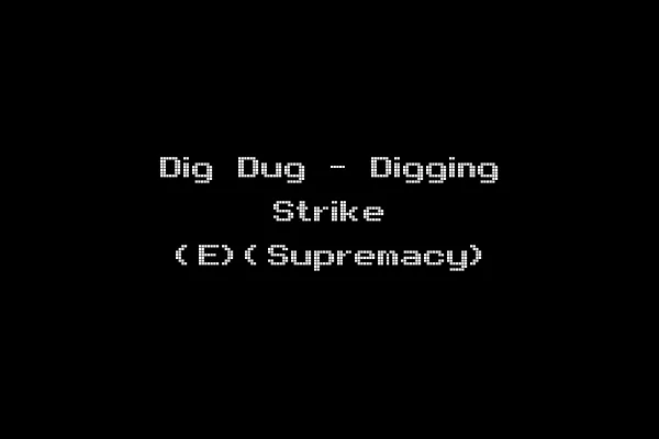 Dig Dug - Digging Strike (E)(Supremacy)