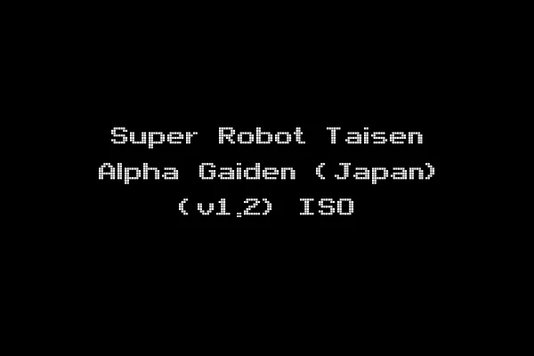 Super Robot Taisen Alpha Gaiden (Japan) (v1.2) ISO