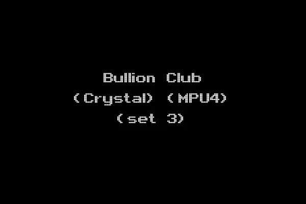 Bullion Club (Crystal) (MPU4) (set 3)