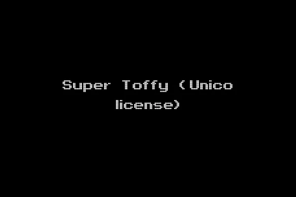 Super Toffy (Unico license)