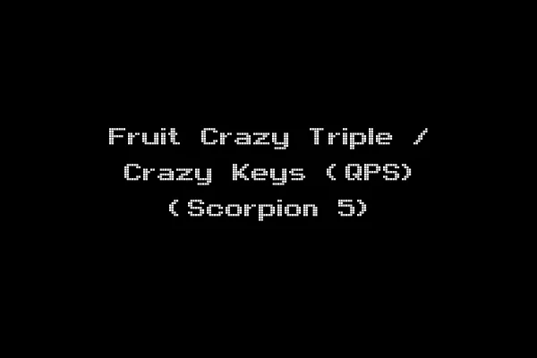 Fruit Crazy Triple / Crazy Keys (QPS) (Scorpion 5)