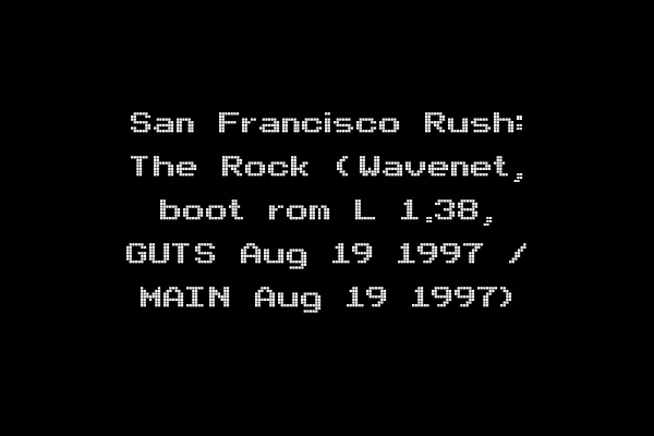 San Francisco Rush: The Rock (Wavenet, boot rom L 1.38, GUTS Aug 19 1997 / MAIN Aug 19 1997)