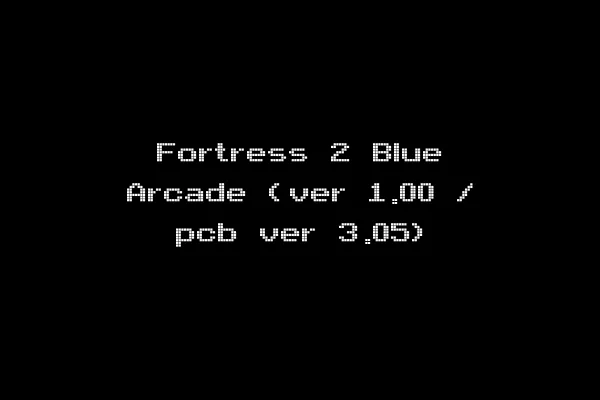 Fortress 2 Blue Arcade (ver 1.00 / pcb ver 3.05)