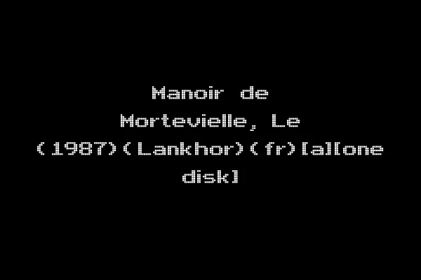 Manoir de Mortevielle, Le (1987)(Lankhor)(fr)[a][one disk]