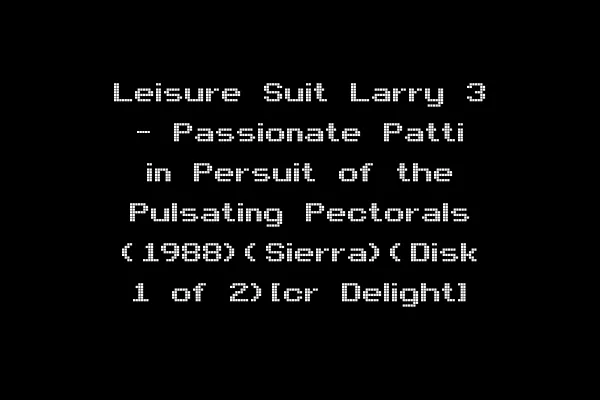 Leisure Suit Larry 3 - Passionate Patti in Persuit of the Pulsating Pectorals (1988)(Sierra)(Disk 1 of 2)[cr Delight]