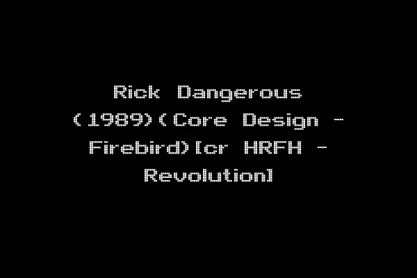 Rick Dangerous (1989)(Core Design - Firebird)[cr HRFH - Revolution]