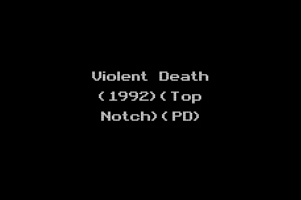 Violent Death (1992)(Top Notch)(PD)