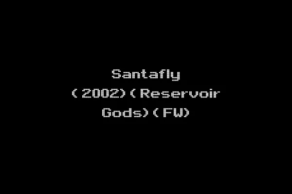 Santafly (2002)(Reservoir Gods)(FW)