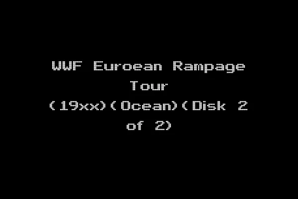 WWF Euroean Rampage Tour (19xx)(Ocean)(Disk 2 of 2)