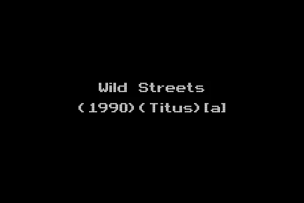 Wild Streets (1990)(Titus)[a]