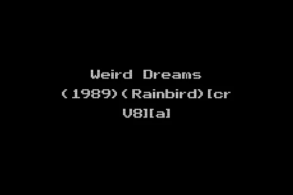 Weird Dreams (1989)(Rainbird)[cr V8][a]