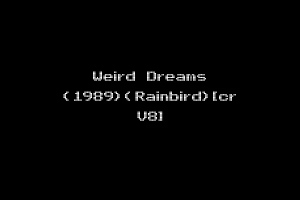Weird Dreams (1989)(Rainbird)[cr V8]