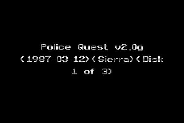 Police Quest v2.0g (1987-03-12)(Sierra)(Disk 1 of 3)